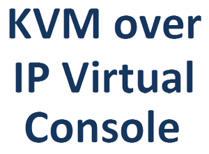 KVM over IP Software Support - Virtual Console